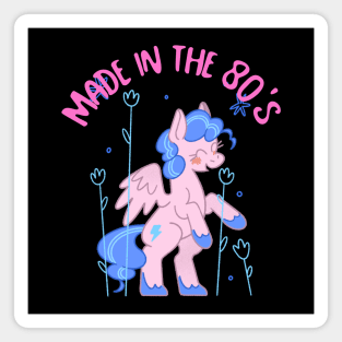 Made in the 80's Pony Magnet